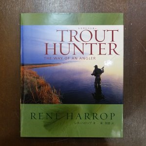 画像1: 【書籍】TROUT HUNTER 日本語版 Rene Harrop 著（東 知憲 訳）